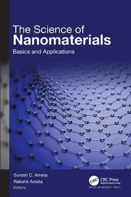 The Science of Nanomaterials: Basics and Applications by Suresh C. Ameta