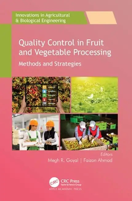 Quality Control in Fruit and Vegetable Processing: Methods and Strategies by Megh R. Goyal