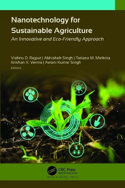 Nanotechnology for Sustainable Agriculture: An Innovative and Eco-Friendly Approach by Vishnu D. Rajput