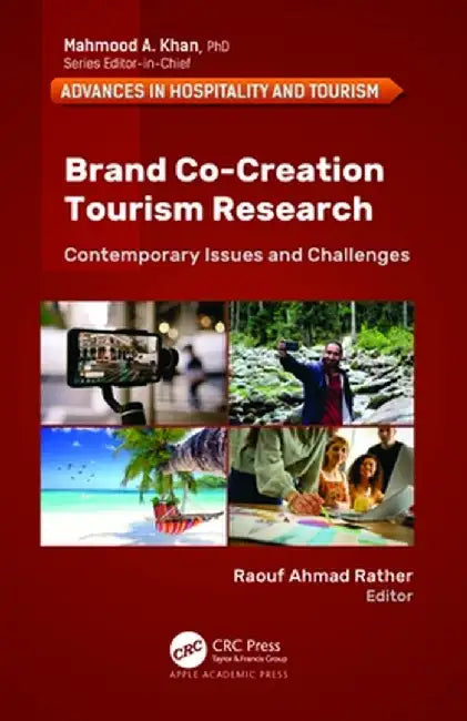 Brand Co-Creation Tourism Research: Contemporary Issues and Challenges by Raouf Ahmad Rather
