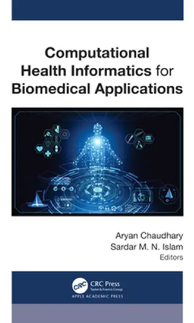 Computational Health Informatics for Biomedical Applications by Aryan Chaudhary