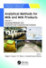 Analytical Methods for Milk and Milk Products: Volume 1: Sampling Methods and Chemical and Compositional Analysis by Megh R. Goyal