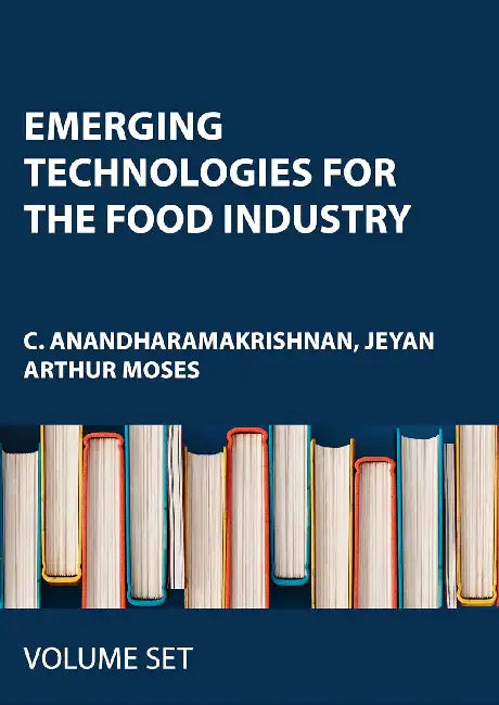 Emerging Technologies for the Food Industry by C. Anandharamakrishnan