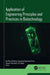 Application of Engineering Principles and Practices in Biotechnology by Ann Rose Abraham