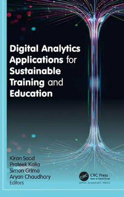 Digital Analytics Applications for Sustainable Training and Education by Kiran Sood