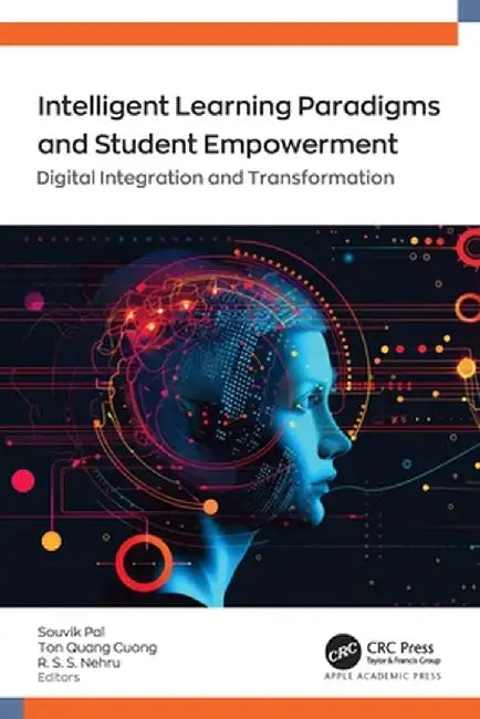 Intelligent Learning Paradigm and Student Empowerment: Digital Integration and Transformation by Souvik Pal