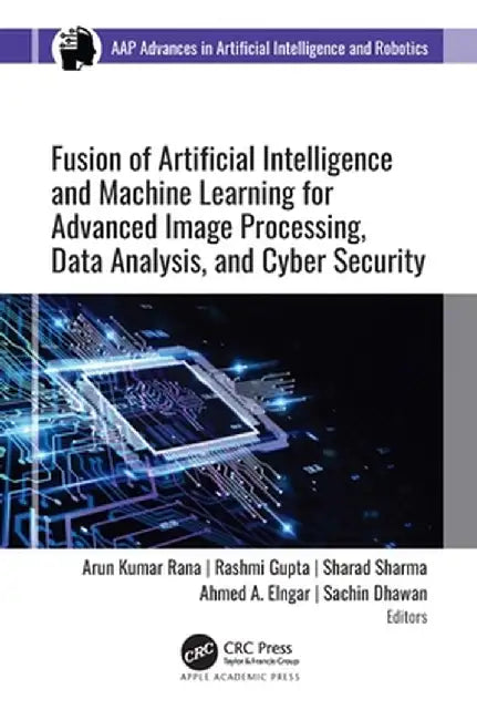 Fusion of Artificial Intelligence and Machine Learning in Advanced Image Processing by Arun Kumar Rana