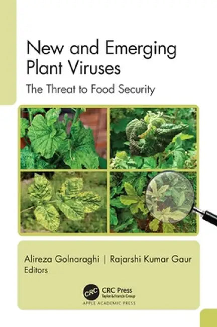 New and Emerging Plant Viruses: The Threat to Food Security by Alireza Golnaraghi