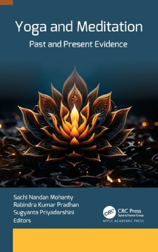 Yoga and Meditation: Past and Present Evidence by Sachi Nandan Mohanty, Rabindra Kumar Pradhan, Sugyanta Priyadarshini