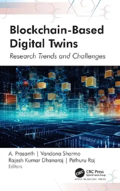 Blockchain-Based Digital Twins: Research Trends and Challenges by A. Prasanth