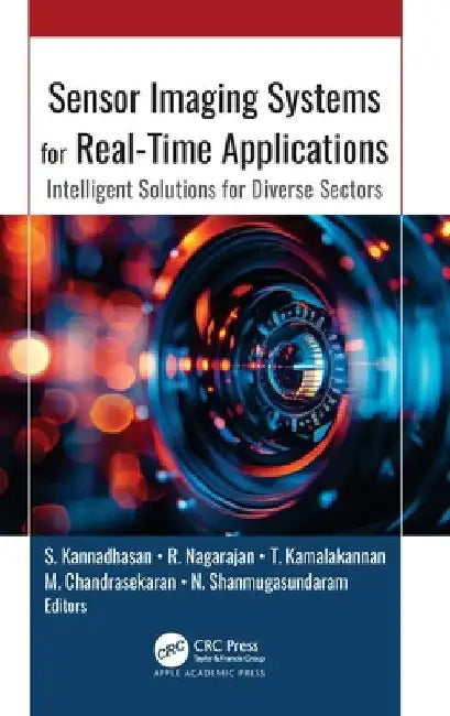 Sensor Imaging Systems for Real-Time Applications: Intelligent Solutions for Diverse Sectors by S. Kannadhasan