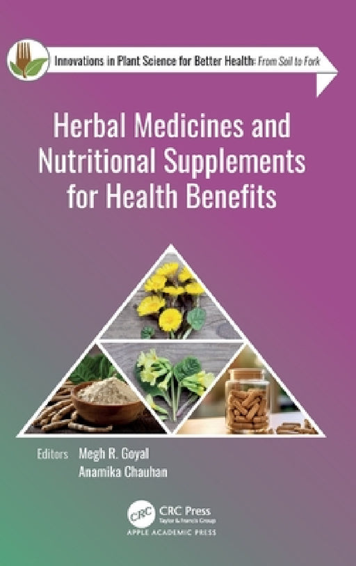Herbal Medicines and Nutritional Supplements for Health Benefits by Megh R. Goyal, Anamika Chauhan