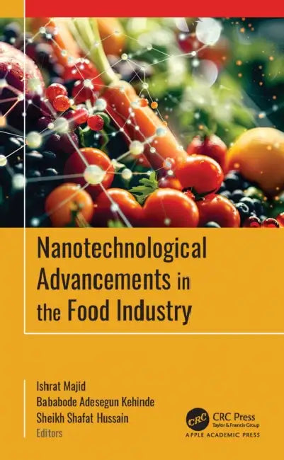 Nanotechnological Advancements in the Food Industry by Ishrat Majid