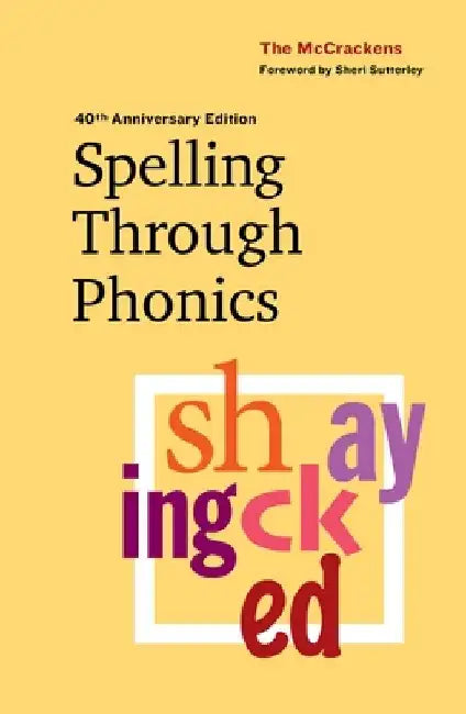 Spelling Through Phonics by Marlene McCracken