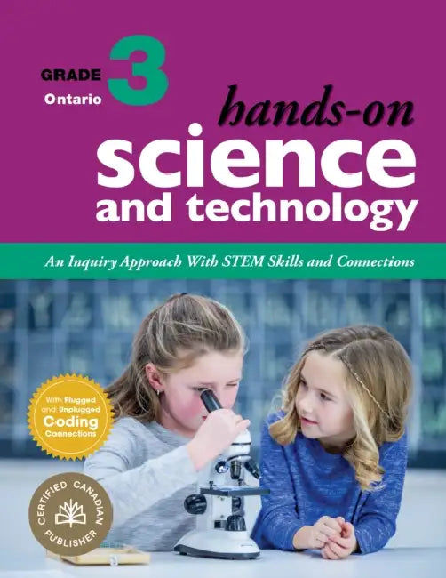 Hands-On Science and Technology for Ontario, Grade 3: An Inquiry Approach with Stem Skills and Connections by Jennifer E. Lawson, Kellie Ierullo, Jennifer Manitowabi