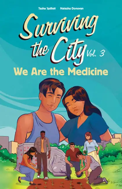 We Are the Medicine by Tasha Spillett