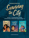 Teacher Guide for Surviving the City: Volumes 1-3: Exploring Identity, Allyship, and Social Action for Meaningful Change in Grades 7-12 by Christine M'Lot