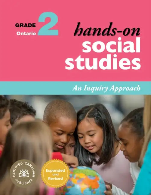 Hands-On Social Studies for Ontario, Grade 2: An Inquiry Approach by Jennifer E. Lawson, Colinda Clyne, Kellie Ierullo