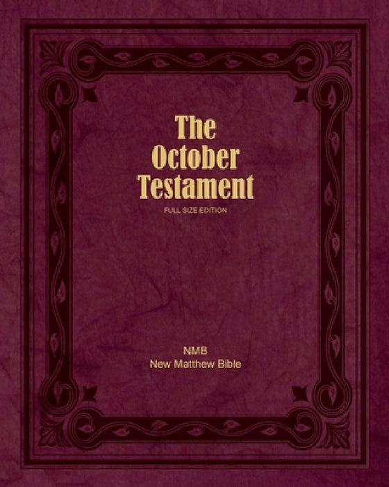 The October Testament: Full Size Edition by Ruth Magnusson Davis, William Tyndale, John Rogers