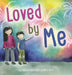 Loved by Me by Aliza Latta