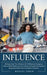 Influence: Writing Under The Influence Of A Millennial Emergence (How to Make Media Love You Influence People and Explode Awarene by Wesley Tobin