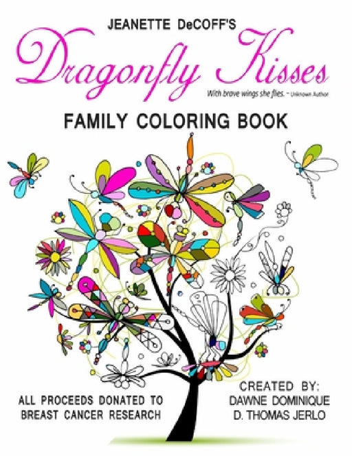 Dragonfly Kisses Family Coloring Book by Dawné Dominique, D. Thomas Jerlo