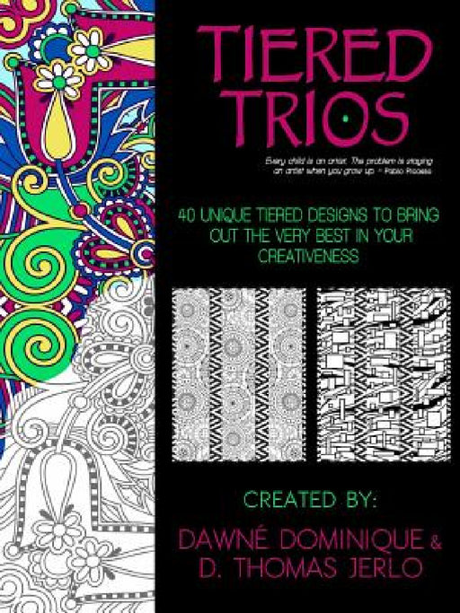 Tiered Trios, Adult Coloring Book by Dawné Dominique, D. Thomas Jerlo