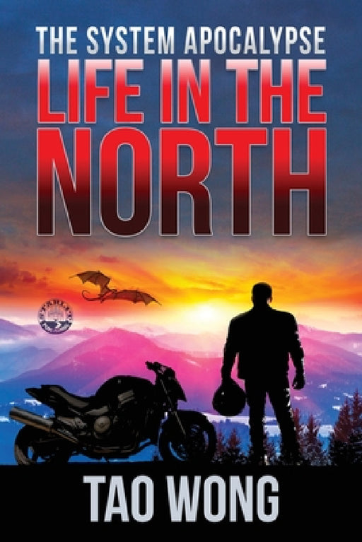 Life in the North: A Post-Apocalyptic Sci-fi Novel by Tao Wong