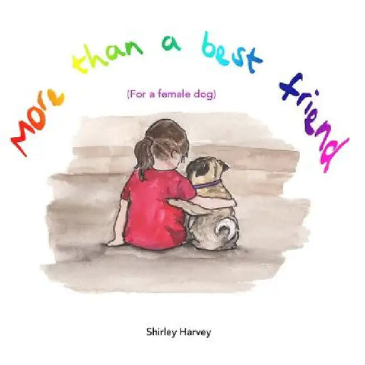 More than a best friend by Shirley Harvey