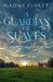 A Guardian of Slaves by Naomi Finley