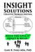 Insight Solutions: Creative Problem Solving by Gary R. Ford Phd