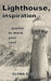 Lighthouse, inspiration: ...poems to move your soul by Glynn Gomes