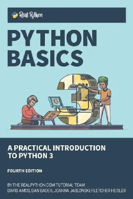 Python Basics: A Practical Introduction to Python 3 by Dan Bader
