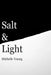 Salt & Light by Michelle Young
