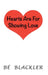 Hearts Are For Showing Love by Bé Blackler