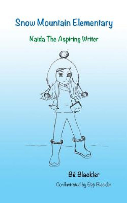 Naida The Aspiring Writer by Bé Blackler
