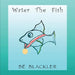 Water The Fish by Bé Blackler