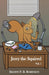 Jerry the Squirrel: Volume One by Shawn P. B. Robinson