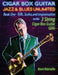 Cigar Box Guitar Jazz & Blues Unlimited - Book One 3 String: Book One: Riffs, Scales and Improvisation - 3 String Tuning GDG by Brent C. Robitaille
