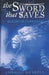 The Sword That Saves: The Rise of Darkness by Ambrose Merrell