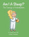Am I A Sheep?: The Courage of Individualism by Kristin Heins, Marc Finkelstein