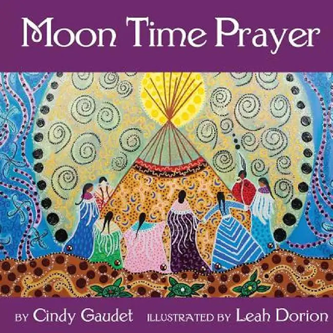 Moon Time Prayer by Cindy Gaudet