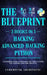 Python & Hacking Bundle: 3 Books in 1: The Blueprint: Everything You Need to Know for Python Programming and Hacking! by Cyberpunk Architects