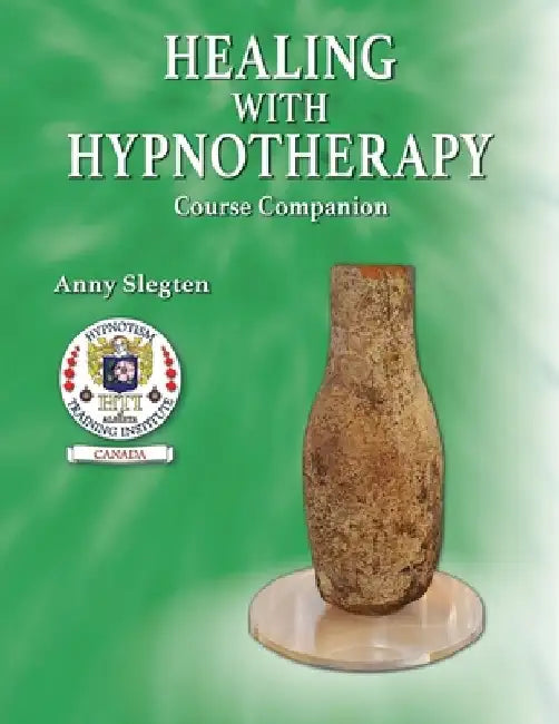 Healing With Hypnotherapy by Anny Slegten
