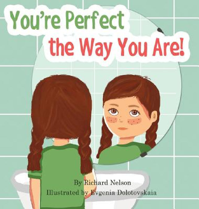 You're Perfect the Way You Are! by Richard Nelson, Evgenia Dolotovskaia