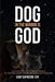 Dog in the Mirror is God: A scientifically spiritual approach to treating human and animal behaviour problems by Gaby Dufresne-Cyr