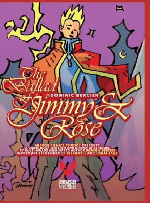 The Ballad of Jimmy and Rose: the story of an empath and a jerk! by Dominic Bercier