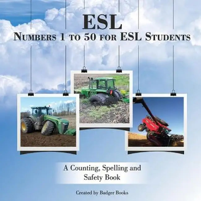 ESL Numbers 1 to 50 for ESL Students: A Counting, Spelling and Safety Book by M. Larson
