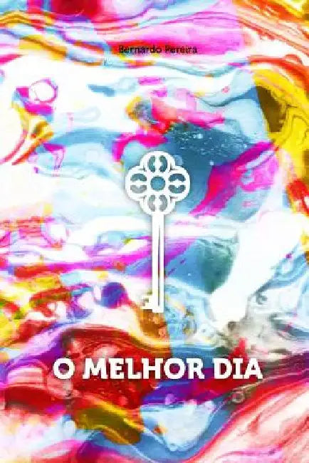 O Melhor Dia by Pereira, Bernardo
