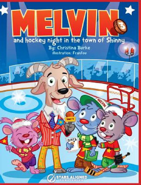 Melvin and Hockey Night in the Town of Shinny (Hardcover) by Christina Burke, Franfou